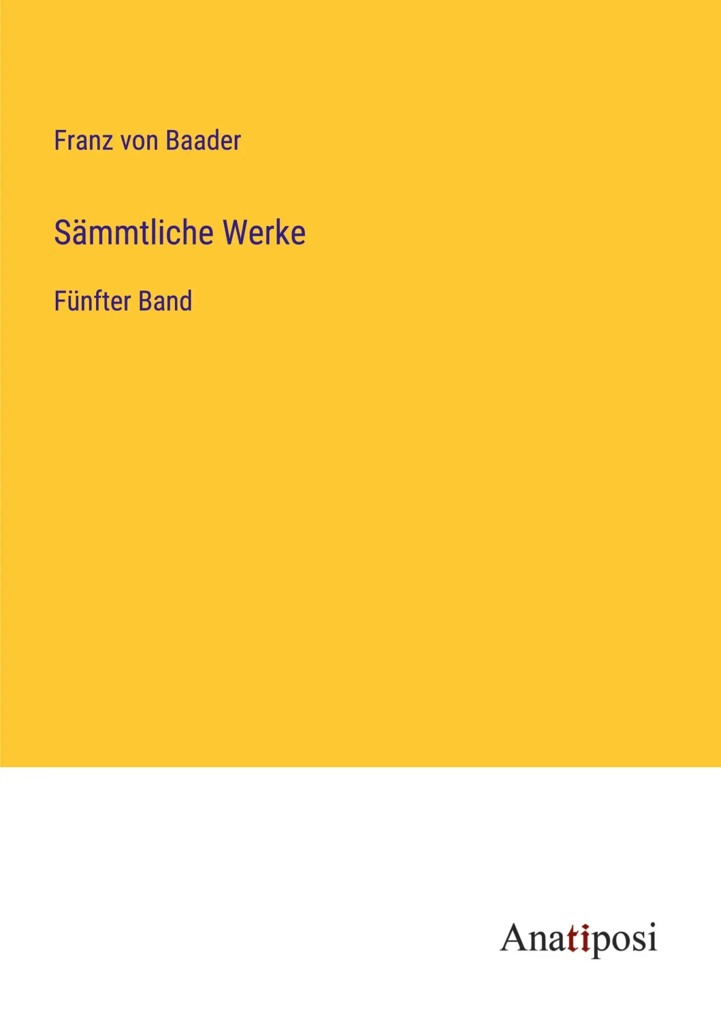 Sämmtliche Werke: Fünfter Band