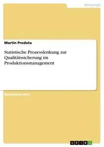 Cover: 9783638926843 | Statistische Prozesslenkung zur Qualitätssicherung im...