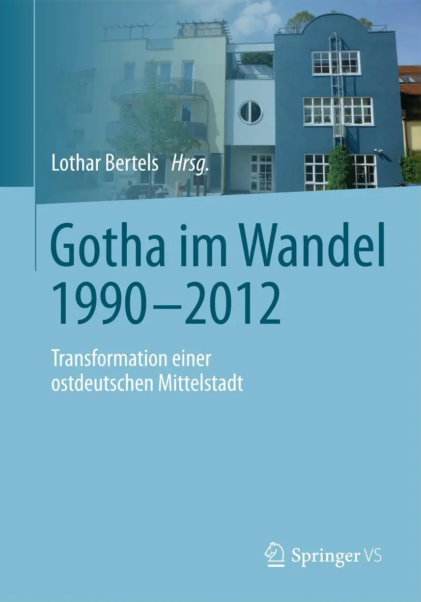 Cover: 9783658036843 | Gotha im Wandel 1990-2012 | Lothar Bertels | Taschenbuch | x | Deutsch