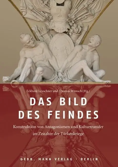 Cover: 9783786126843 | Das Bild des Feindes | Eckhard Leuschner | Buch | 512 S. | Deutsch