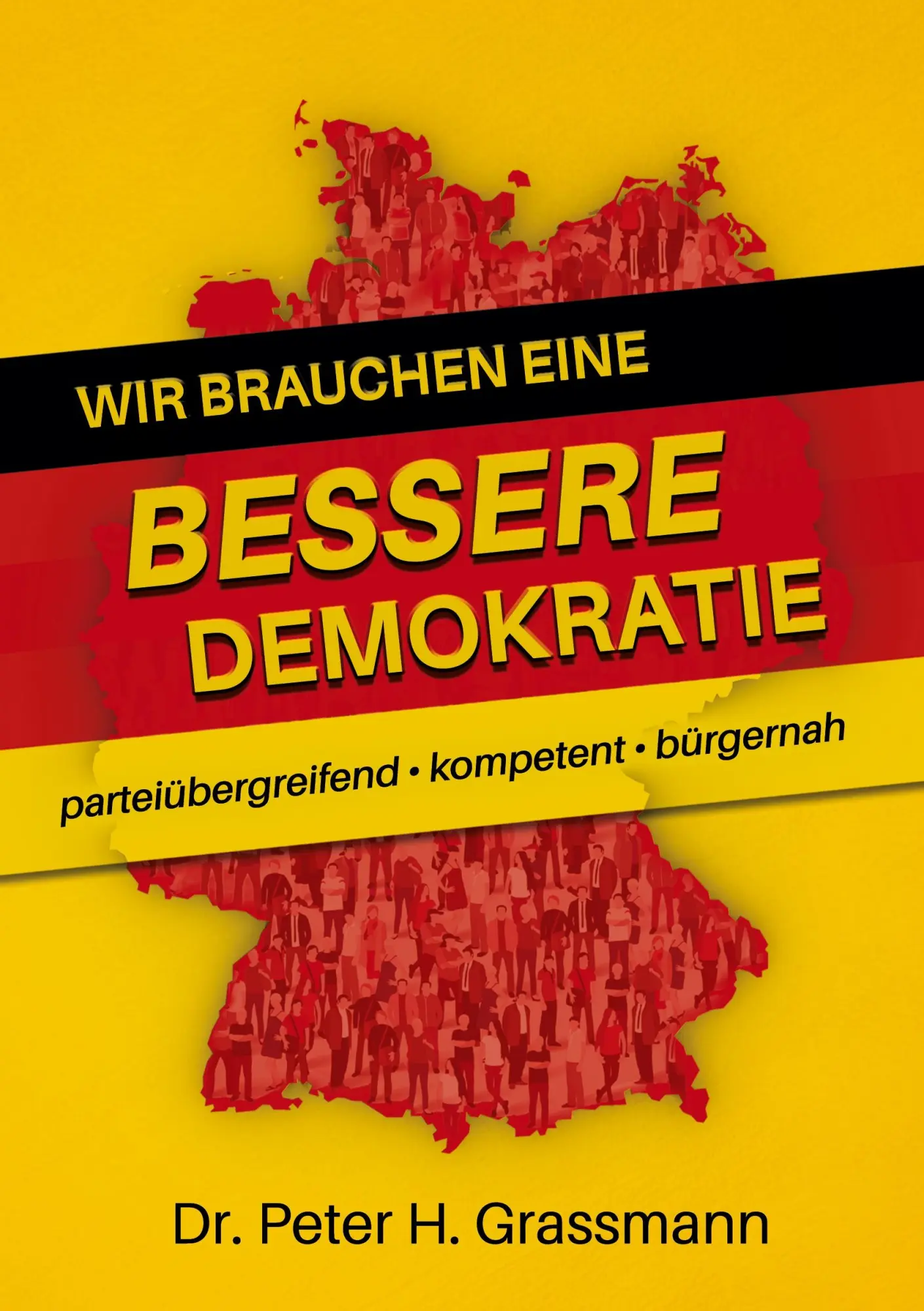 Cover: 9783819406843 | Wir brauchen eine bessere Demokratie | Peter H. Grassmann | Buch