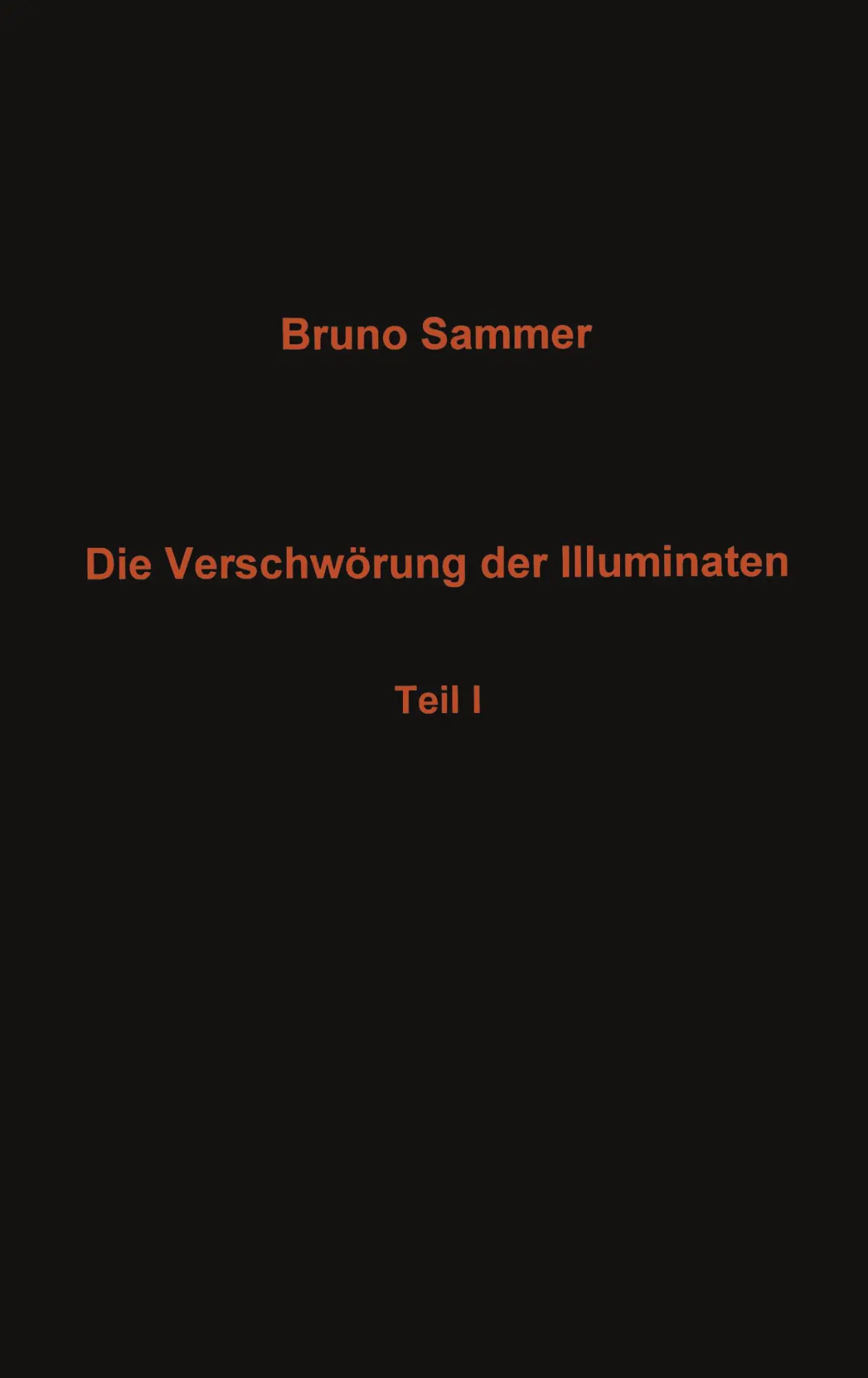 Die Verschwörung der Illuminaten Teil I