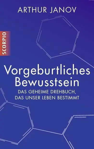 Cover: 9783942166843 | Vorgeburtliches Bewusstsein | Arthur Janov | Buch | 352 S. | Deutsch