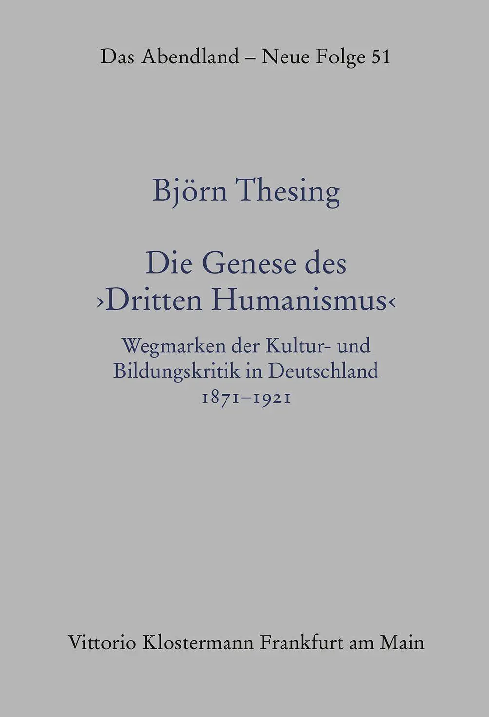 Cover: 9783465046943 | Die Genese des "Dritten Humanismus" | Björn Thesing | Buch | VIII