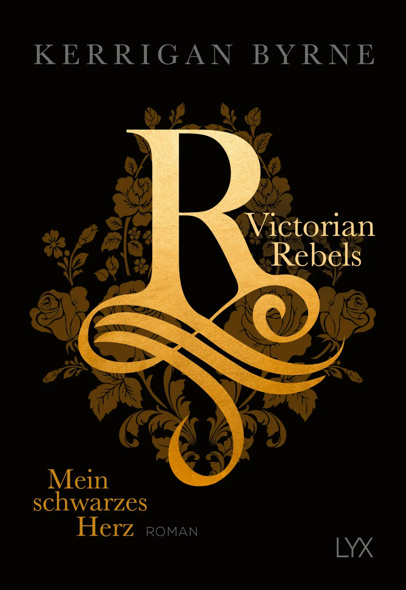 Cover: 9783736306943 | Victorian Rebels - Mein schwarzes Herz | Kerrigan Byrne | Taschenbuch