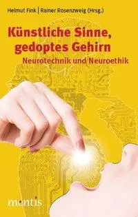 Cover: 9783897856943 | Künstliche Sinne, gedoptes Gehirn | Neurotechnik und Neuroethik | Fink