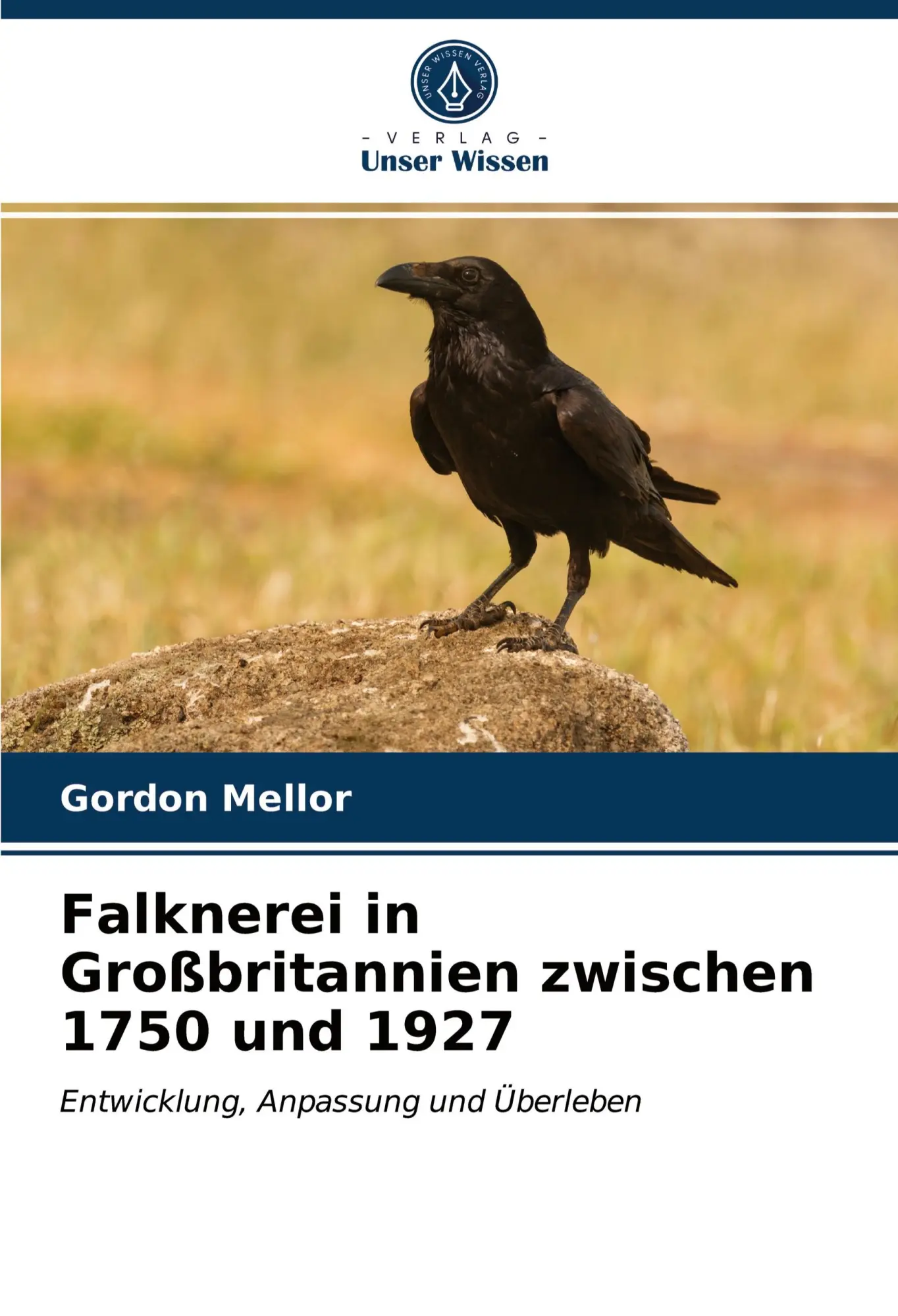 Cover: 9786203526943 | Falknerei in Großbritannien zwischen 1750 und 1927 | Gordon Mellor