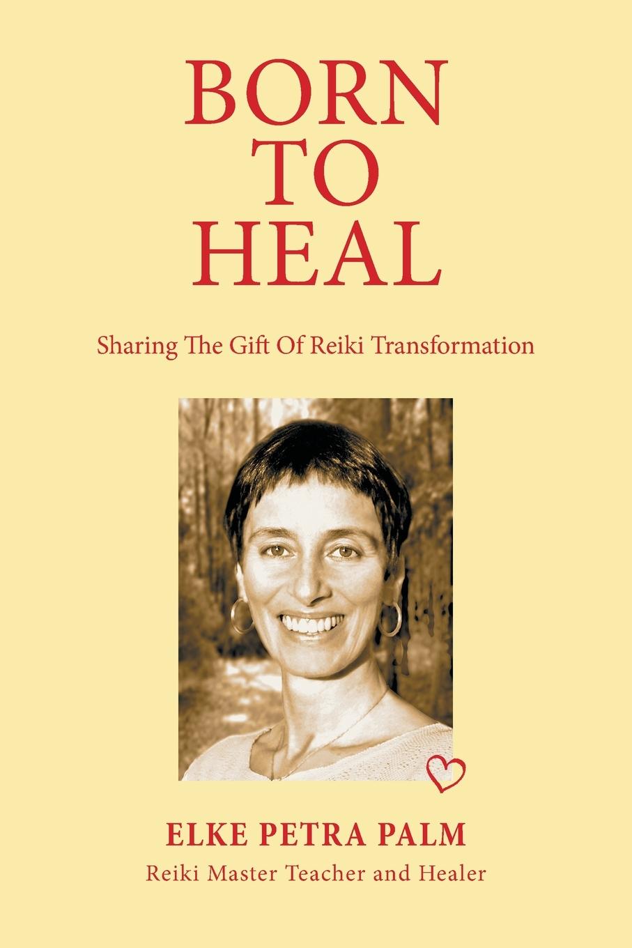 Cover: 9798765257043 | Born to Heal | Sharing the Gift of Reiki Transformation | Palm | Buch
