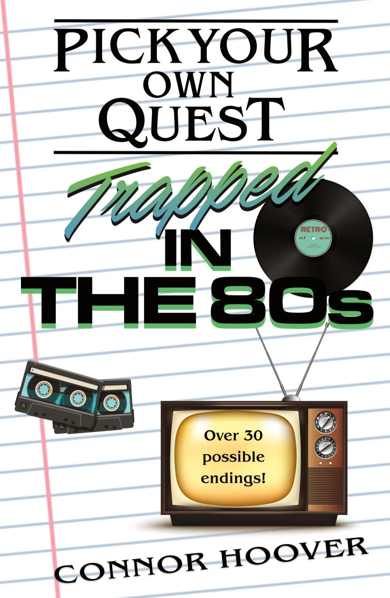 Cover: 9781949717143 | Pick Your Own Quest | Trapped in the 80s | Connor Hoover | Taschenbuch