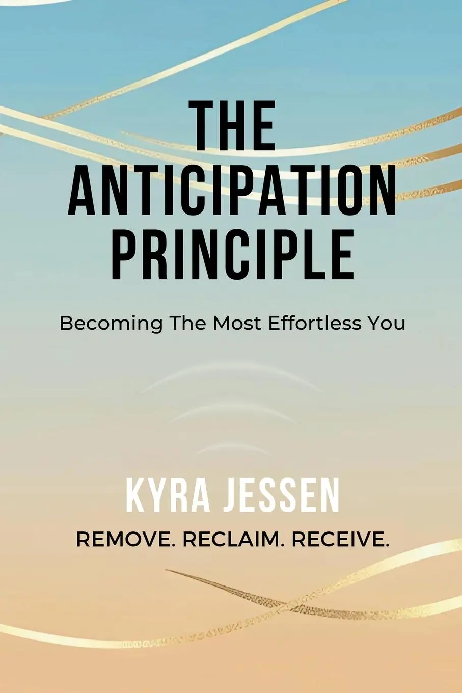 Cover: 9783000827143 | THE ANTICIPATION PRINCIPLE - Becoming The Most Effortless You | Jessen