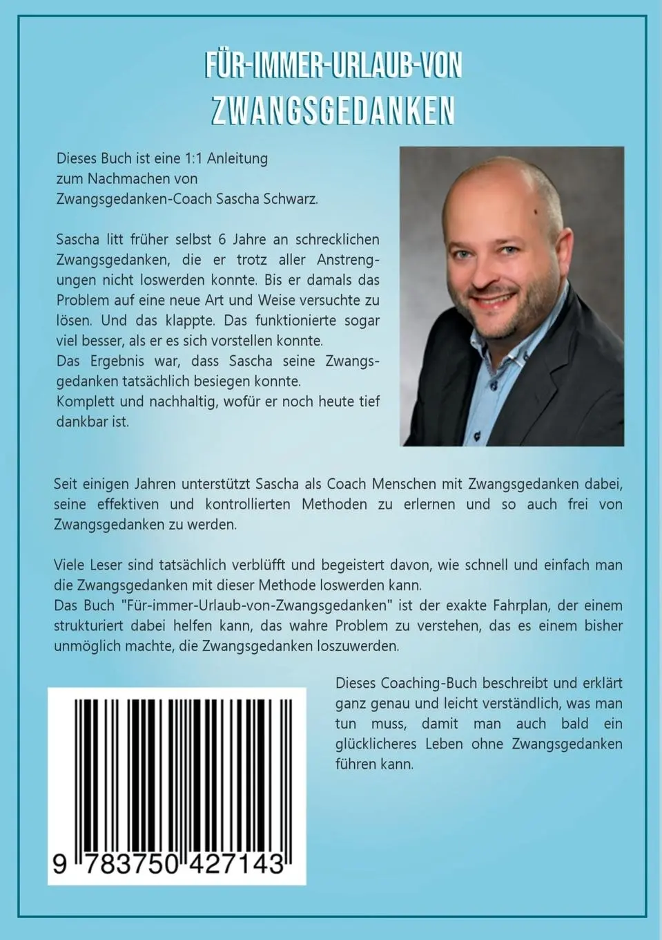 Rückseite: 9783750427143 | Für immer Urlaub von Zwangsgedanken | Sascha Schwarz | Taschenbuch