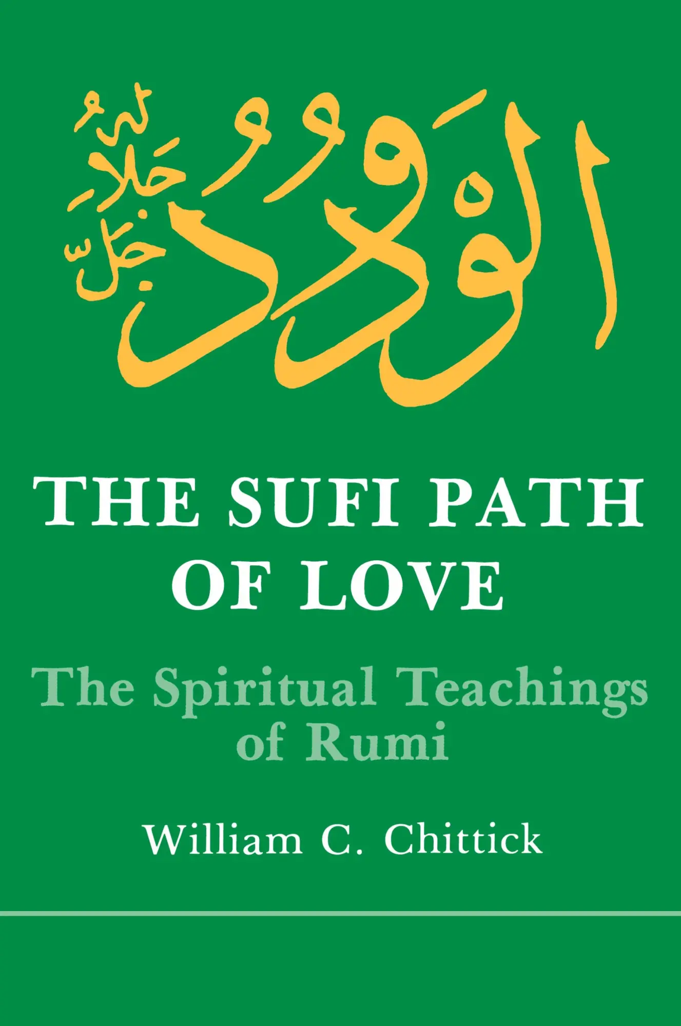 Cover: 9780873957243 | The Sufi Path of Love | The Spiritual Teachings of Rumi | Chittick