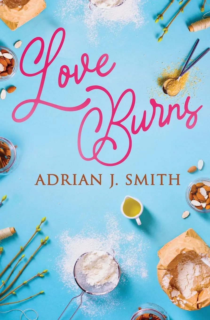 Cover: 9781839437243 | Love Burns | Adrian J. Smith | Taschenbuch | Englisch | 2021