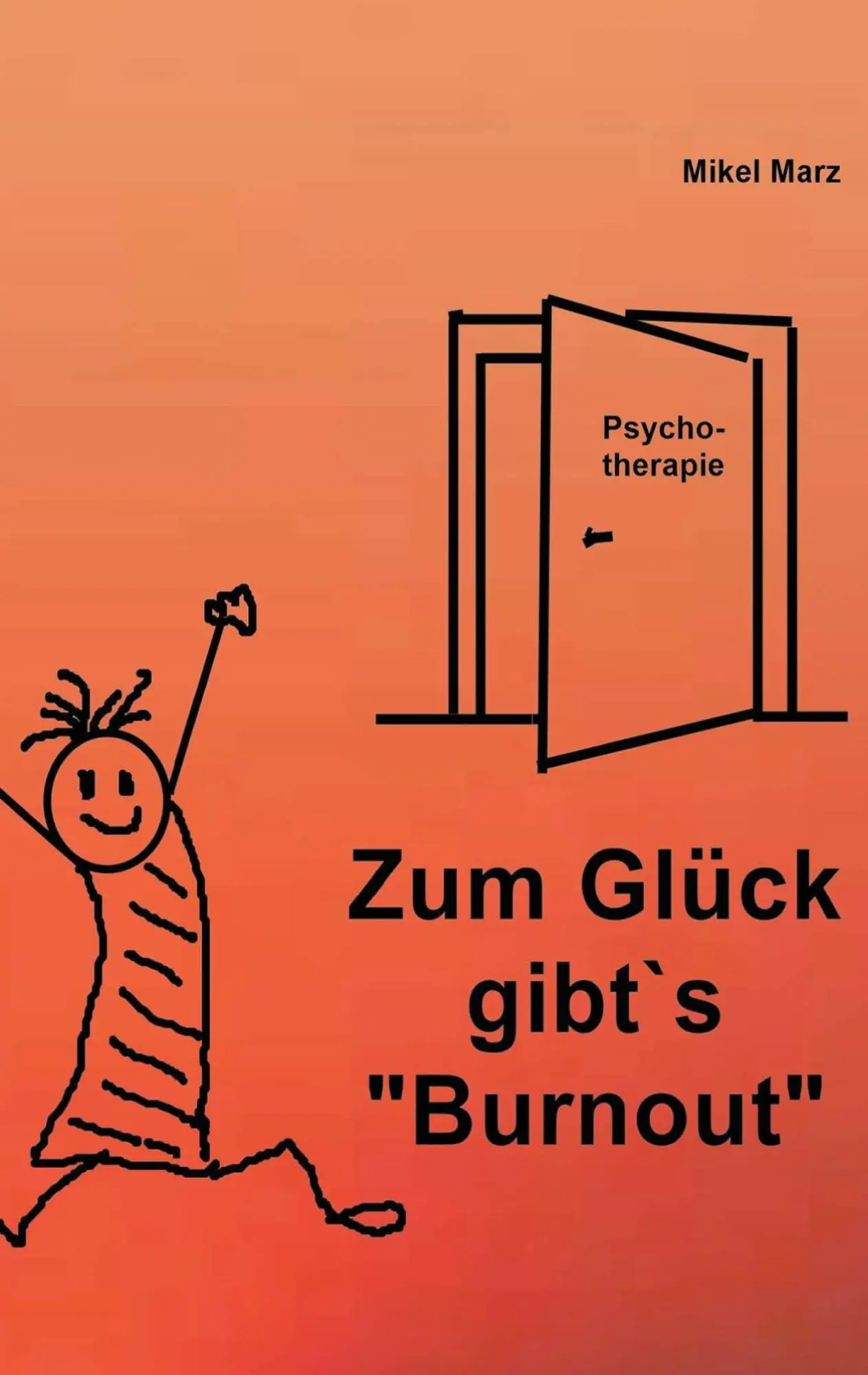 Cover: 9783769327243 | Zum Glück gibt´s "Burnout" | Mikel Marz | Taschenbuch | 150 S. | 2025
