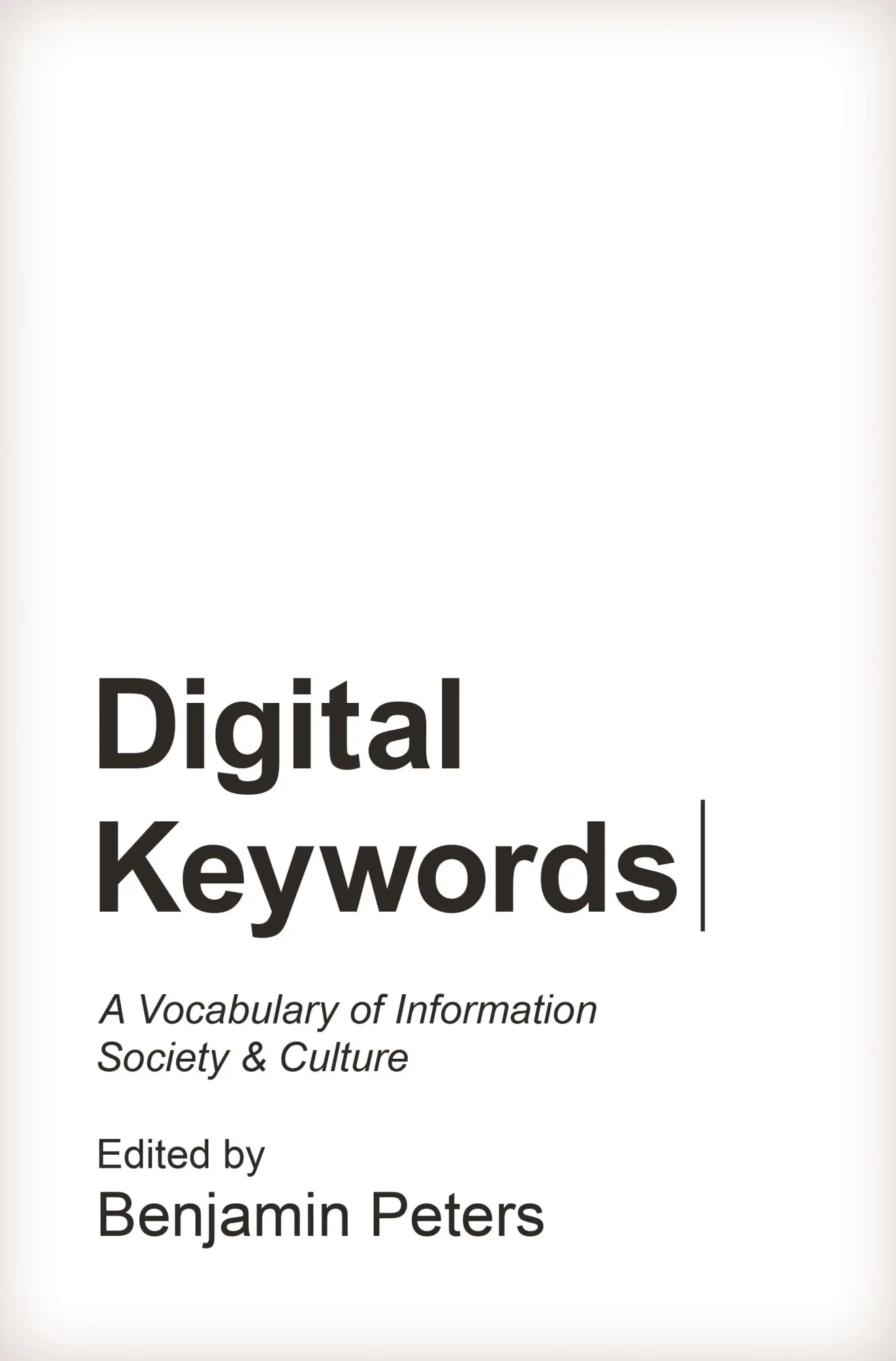 Cover: 9780691167343 | Digital Keywords | A Vocabulary of Information Society and Culture