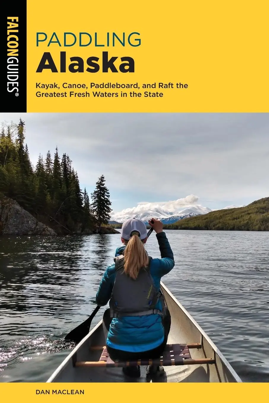 Cover: 9781493067343 | Paddling Alaska | Dan Maclean | Taschenbuch | Englisch | 2023