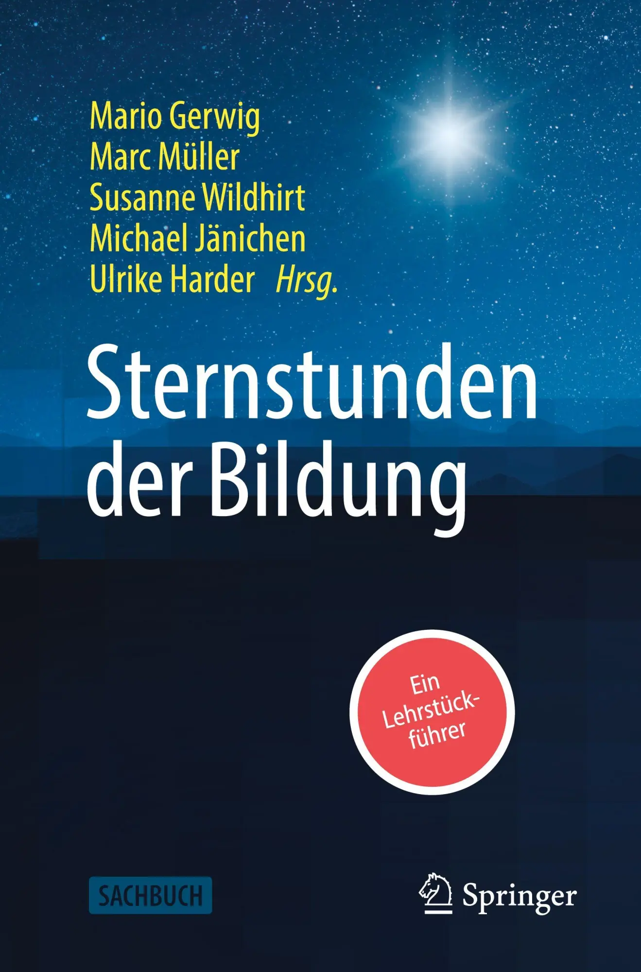 Cover: 9783658507343 | Sternstunden der Bildung | Ein Lehrstückführer | Mario Gerwig (u. a.)
