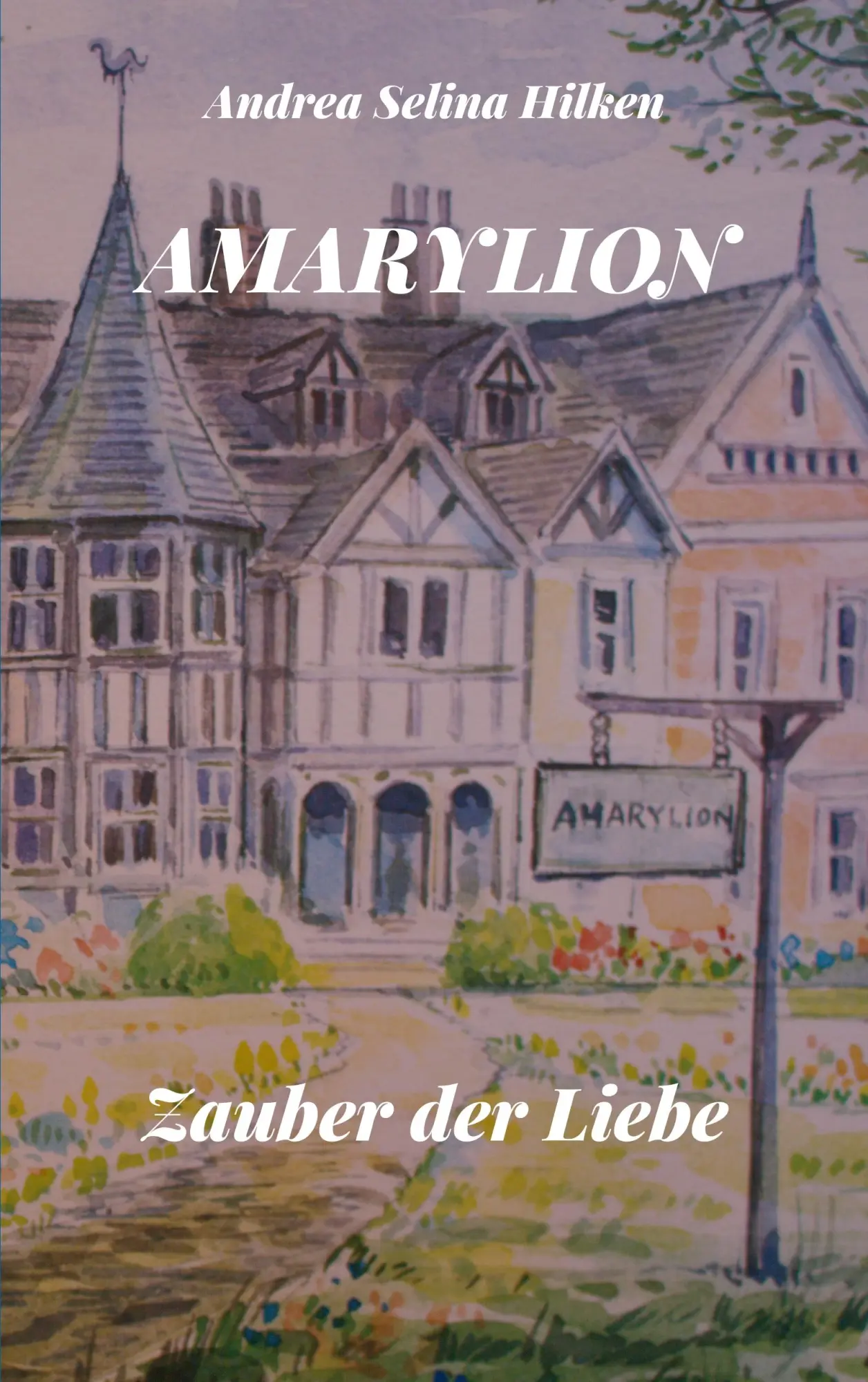 Cover: 9783740747343 | Amarylion | Zauber der Liebe | Andrea Selina Hilken | Taschenbuch