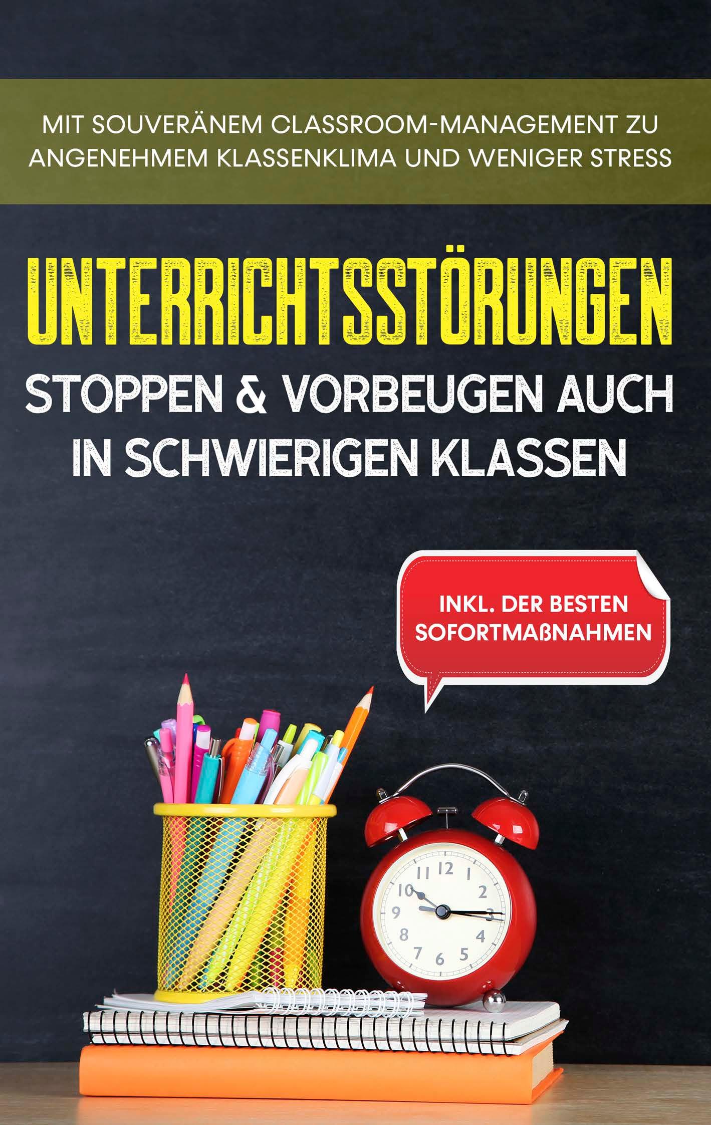Cover: 9783753477343 | Unterrichtsstörungen stoppen &amp; vorbeugen auch in schwierigen Klassen