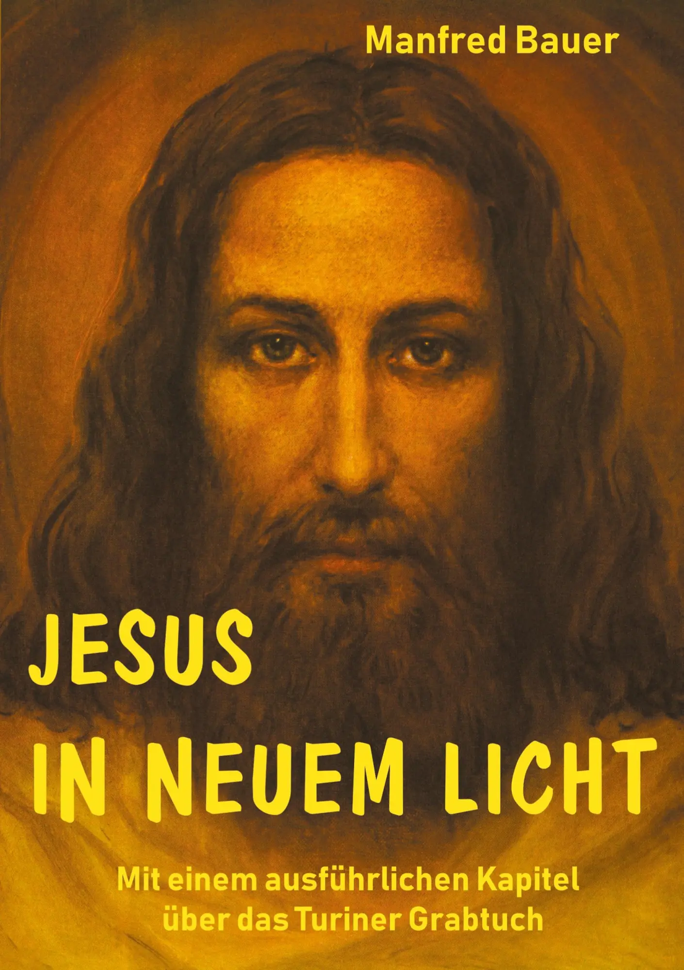 Cover: 9783754397343 | Jesus in Neuem Licht | Manfred Bauer | Taschenbuch | Paperback | 2021