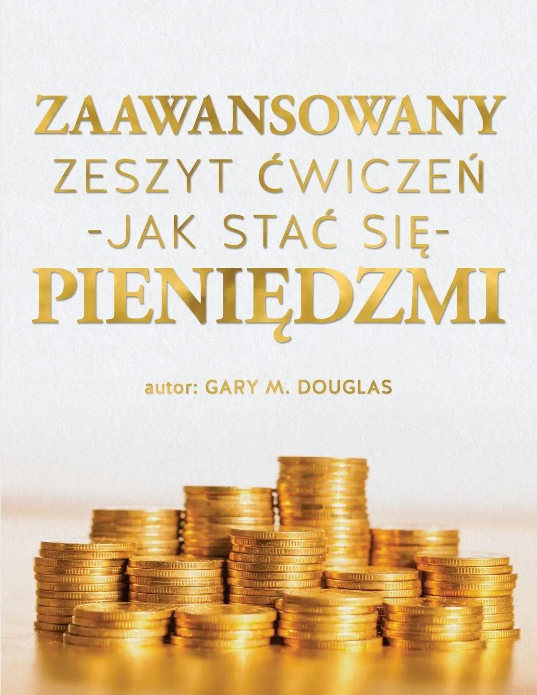 Cover: 9781634937443 | Zaawansowany zeszyt ¿wicze¿ "Jak sta¿ si¿ pieni¿dzmi" (Polish) | Buch