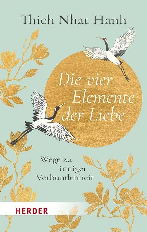 Cover: 9783451037443 | Die vier Elemente der Liebe | Wege zu inniger Verbundenheit | Thich