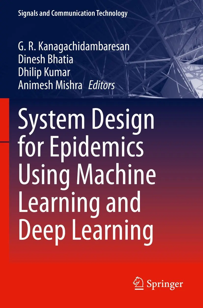 System Design for Epidemics Using Machine Learning and Deep Learning (Signals and Communication Technology)