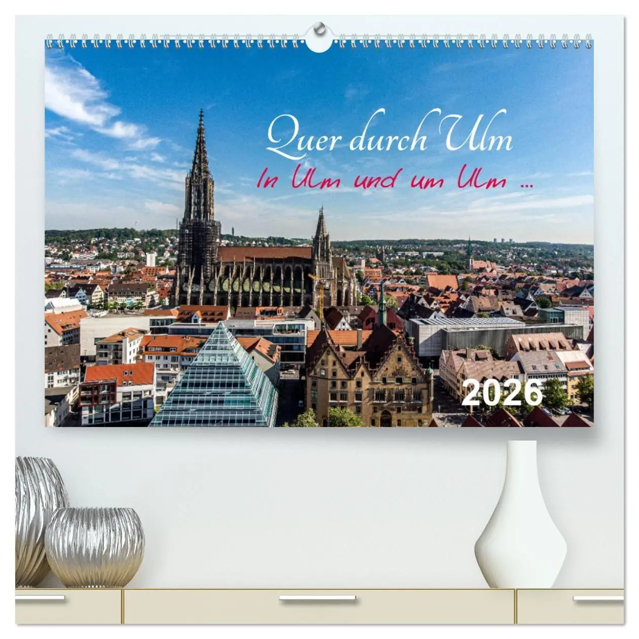 Cover: 9783457687543 | Quer durch Ulm (hochwertiger Premium Wandkalender 2026 DIN A2...