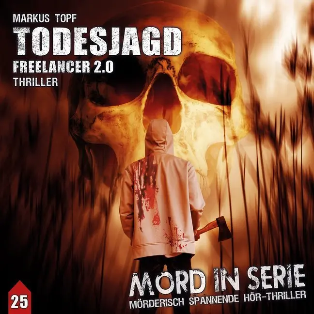 Cover: 9783945757543 | Mord in Serie - Todesjagd-Freelancer 2.0, 1 Audio-CD | Markus Topf