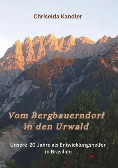 Cover: 9783991817543 | Vom Bergbauerndorf in den Urwald | Chriselda Kandler | Taschenbuch