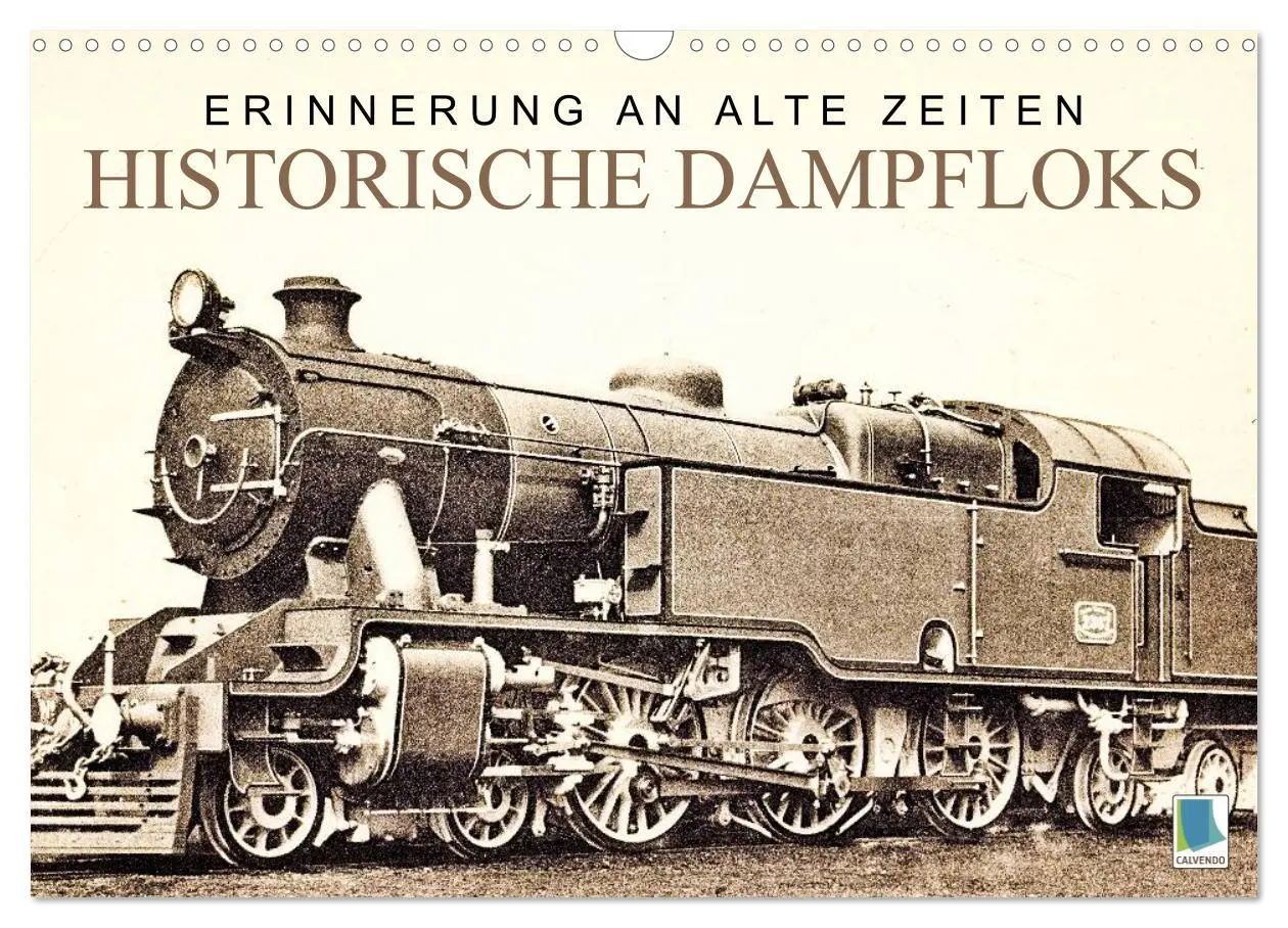 Cover: 9783516217643 | Erinnerung an alte Zeiten: Historische Dampfloks (Wandkalender 2026...