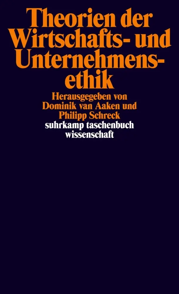 Cover: 9783518297643 | Theorien der Wirtschafts- und Unternehmensethik | Aaken (u. a.) | Buch