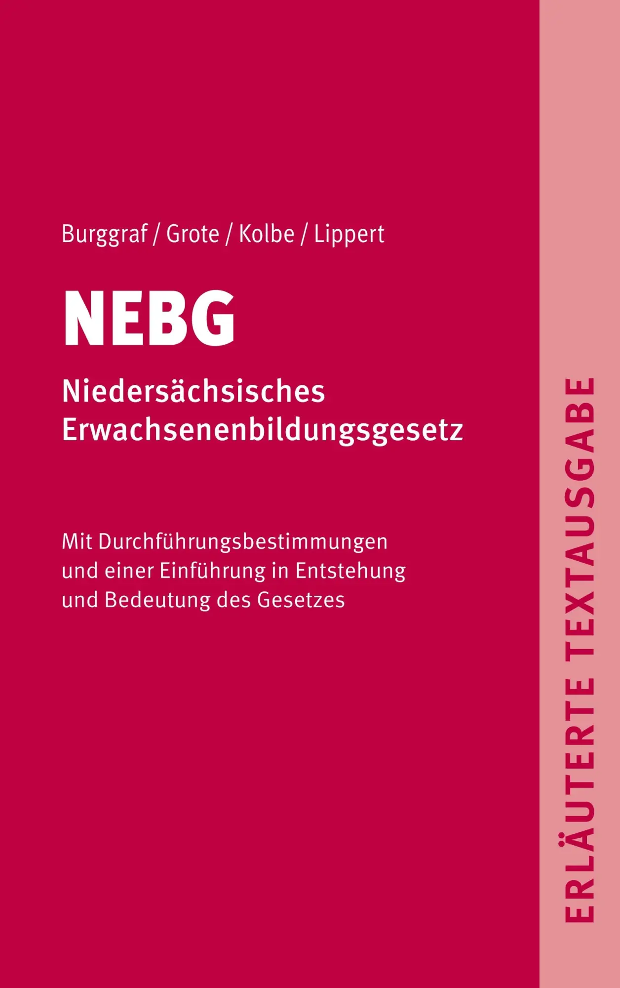 NEBG - Niedersächsisches Erwachsenenbildungsgesetz: Erläuterte Textausgabe (politisch bilden - Hustedter Beiträge zur Politischen Bildung)