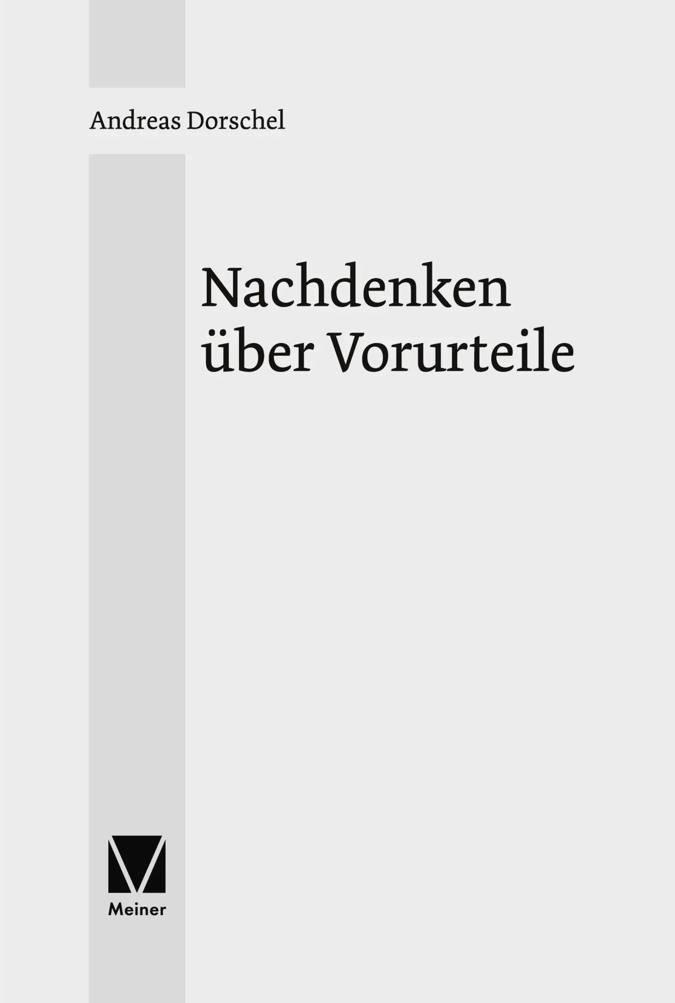 Cover: 9783787347643 | Nachdenken über Vorurteile | Andreas Dorschel | Taschenbuch | 204 S.
