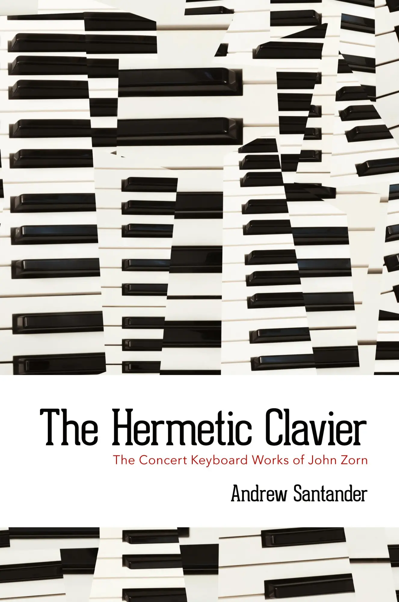 Cover: 9798822927643 | The Hermetic Clavier | The Concert Keyboard Works of John Zorn | Buch