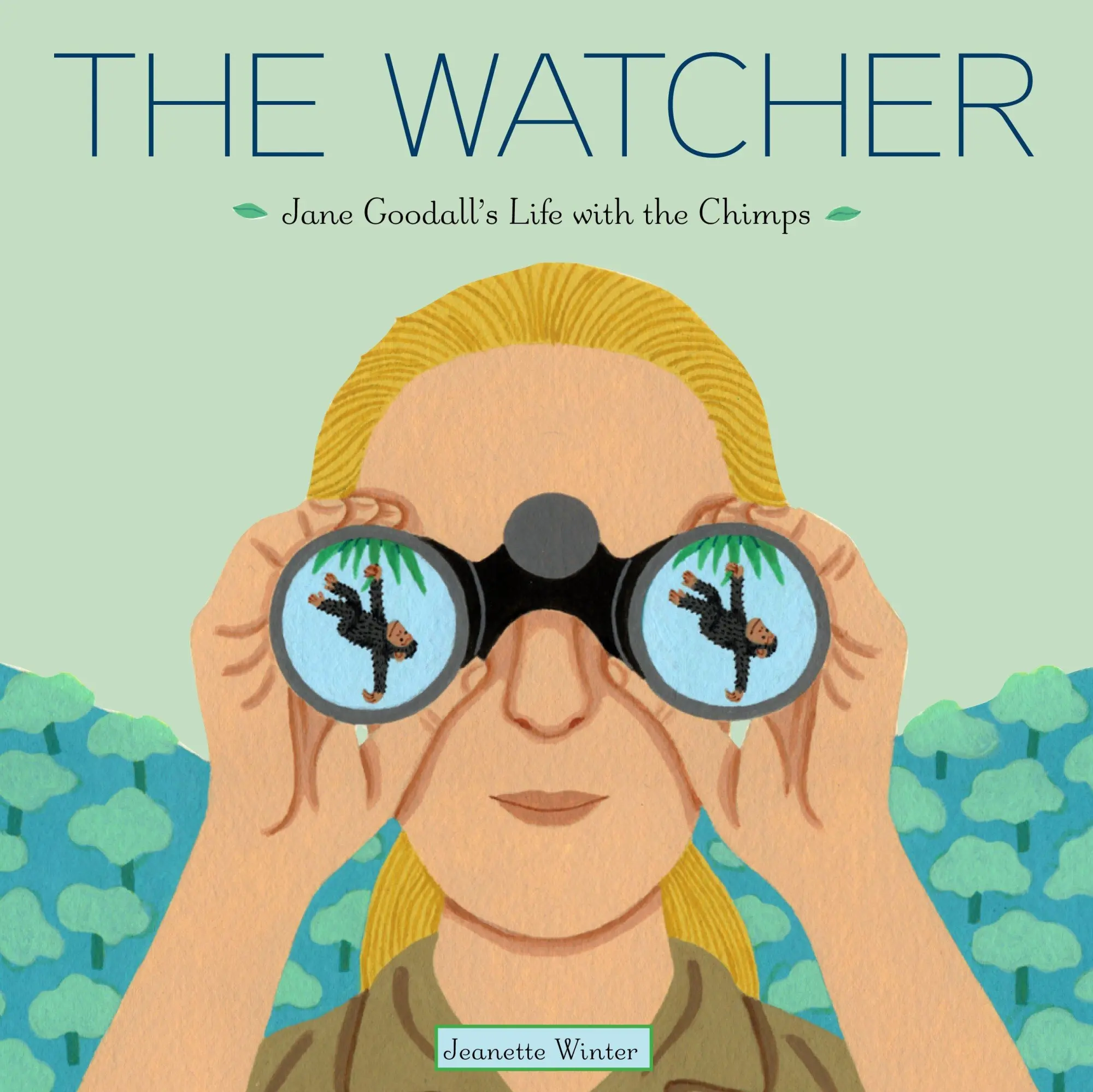 Cover: 9780375867743 | The Watcher | Jane Goodall's Life with the Chimps | Jeanette Winter