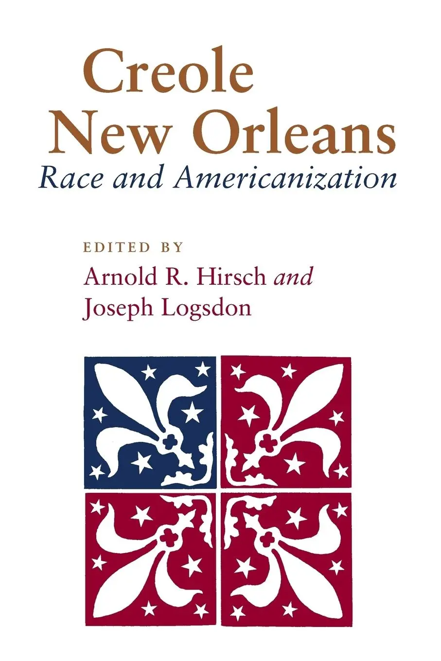 Cover: 9780807117743 | Creole New Orleans | Race and Americanization | Joseph Logsdon (u. a.)