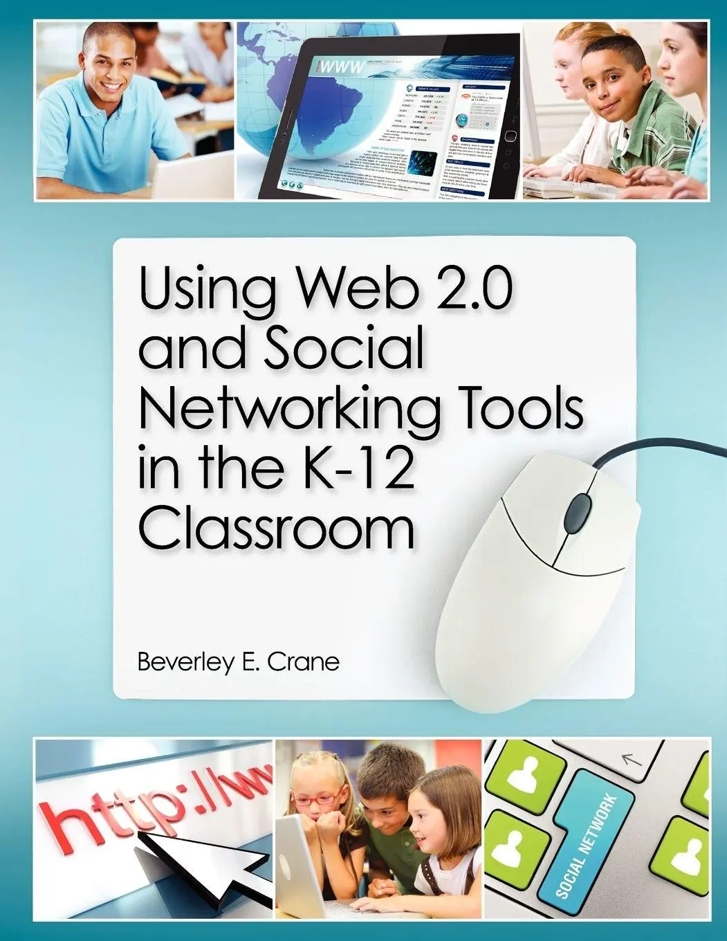 Cover: 9781555707743 | Using Web 2.0 and Social Networking Tools in the K-12 Classroom | Buch