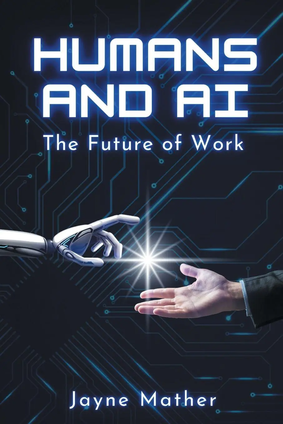 Cover: 9781637427743 | Humans and AI | The Future of Work | Jayne Mather | Taschenbuch | 2025