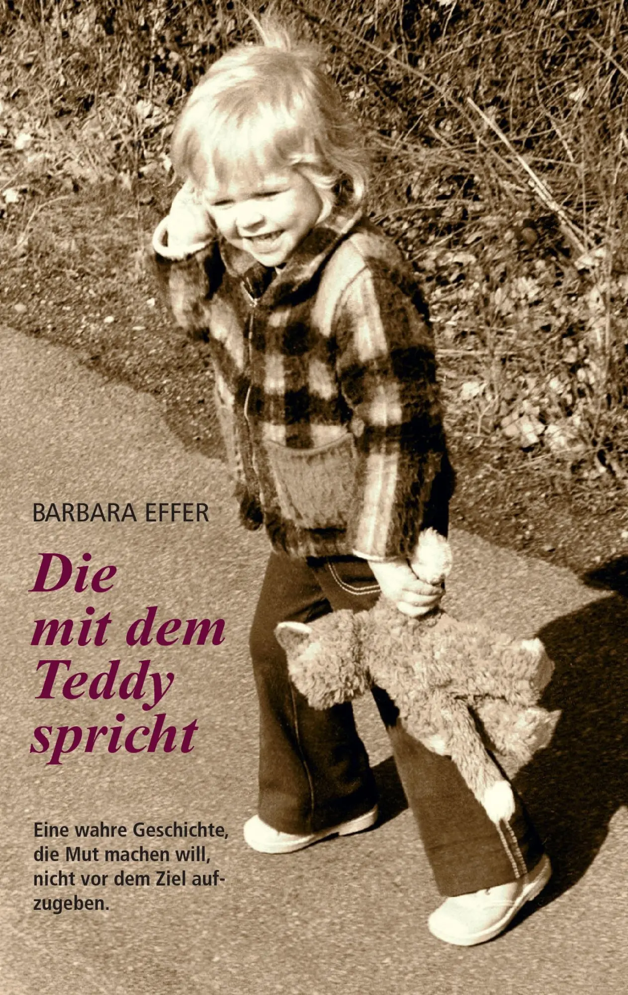 Cover: 9783743157743 | Die mit dem Teddy spricht | Barbara Effer | Taschenbuch | 300 S.