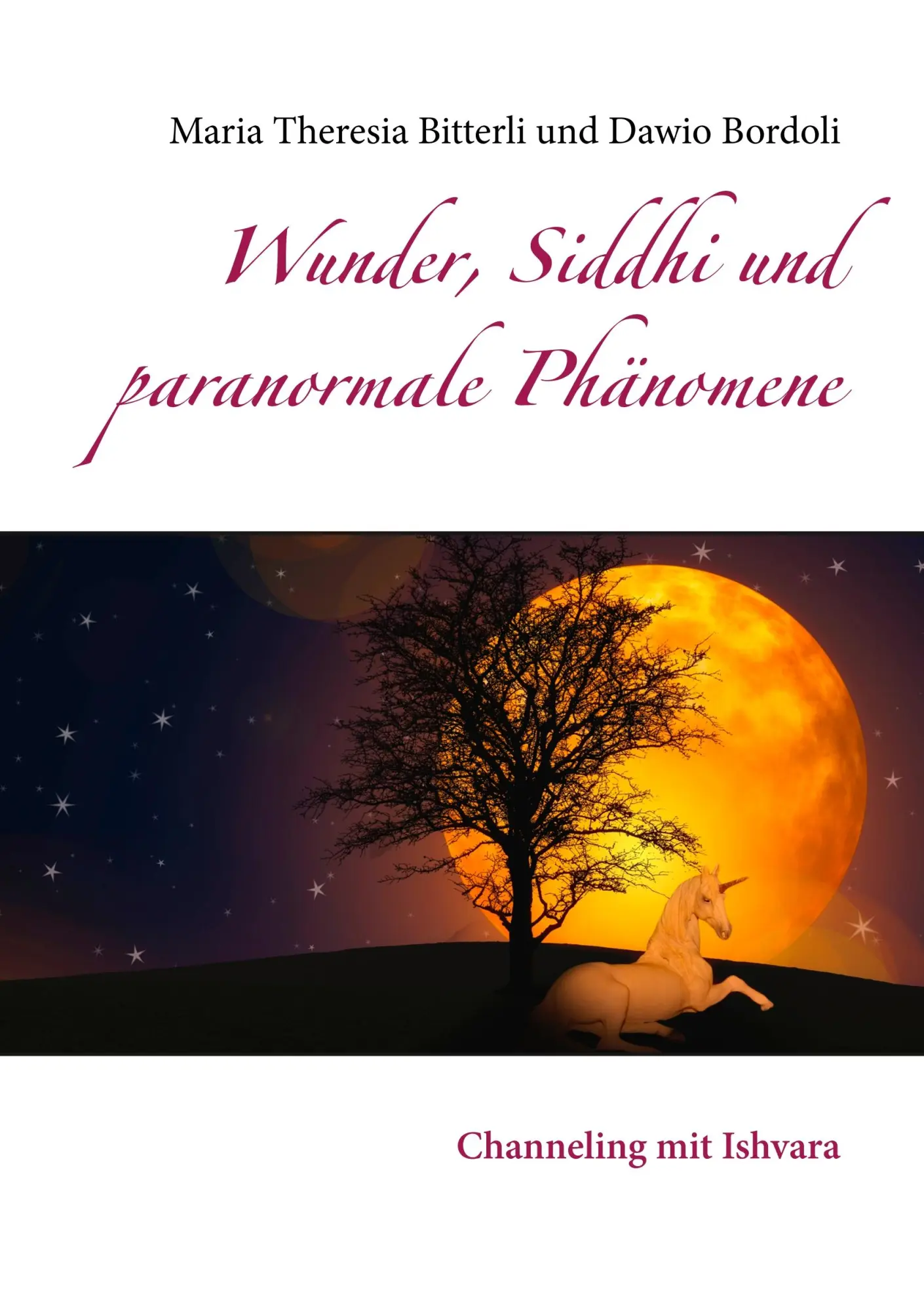 Cover: 9783751907743 | Wunder, Siddhi und paranormale Phänomene | Channeling mit Ishvara