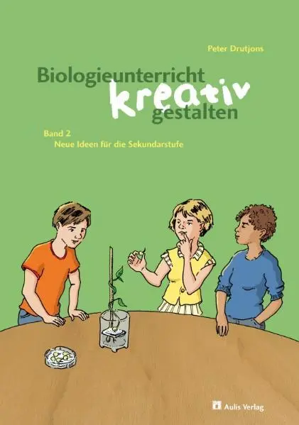Cover: 9783761427743 | Biologieunterricht kreativ gestalten 02 | Peter Drutjons | Taschenbuch