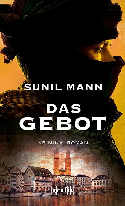 Cover: 9783894257743 | Das Gebot | Kriminalroman | Sunil Mann | Taschenbuch | 349 S. | 2021