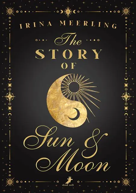 Cover: 9783960897743 | The Story of Sun and Moon | Dark Fantasy Romance | Irina Meerling