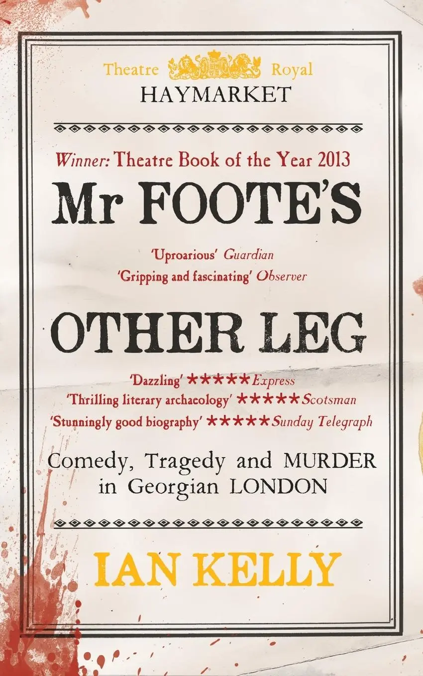 Cover: 9780330517843 | Mr Foote's Other Leg | Comedy, tragedy and murder in Georgian London