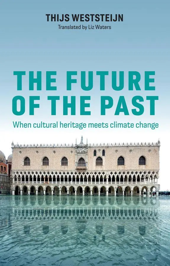 Cover: 9781509567843 | The Future of the Past | When Cultural Heritage Meets Climate Change
