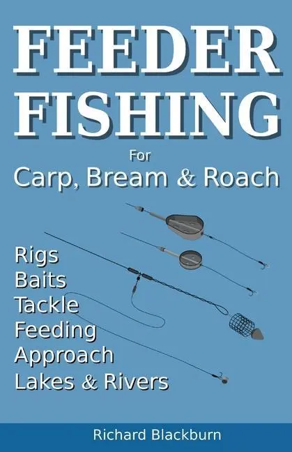Cover: 9781838247843 | Feeder Fishing for Carp Bream and Roach | Richard Blackburn | Buch