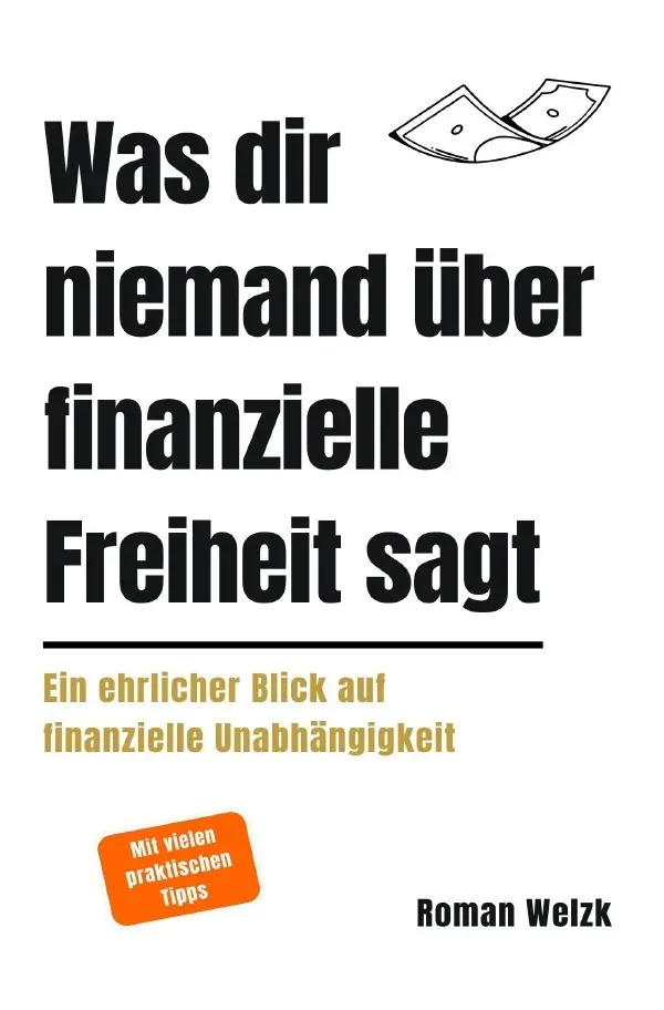 Cover: 9783565187843 | Was dir niemand über finanzielle Freiheit sagt: Ein realistischer...