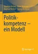 Cover: 9783658007843 | Politikkompetenz ¿ ein Modell | Joachim Detjen (u. a.) | Taschenbuch