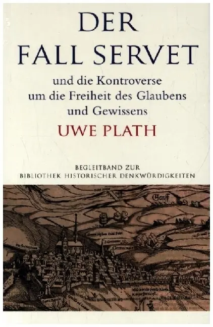 Cover: 9783796547843 | Der Fall Servet und die Kontroverse um die Freiheit des Glaubens...
